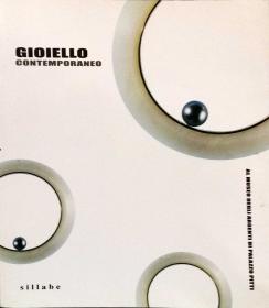  Angelo Rinaldi,Catalogo Gioiello Contemporaneo Museo degli argenti di Palazzo Pitti, edi. Sillabe 